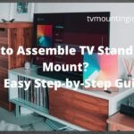 How to Assemble TV Stand with Mount An Easy Step-by-Step Guide