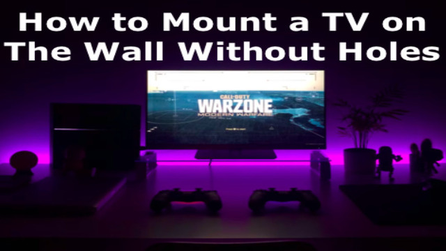 How To Mount A Tv On The Wall Without Holes Best Ways - Can You Mount Tv Wall Without Drilling