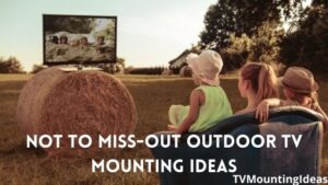 Outdoor TV Mounting Ideas-(Not To Miss These Outdoor TV Mounting Ideas)
