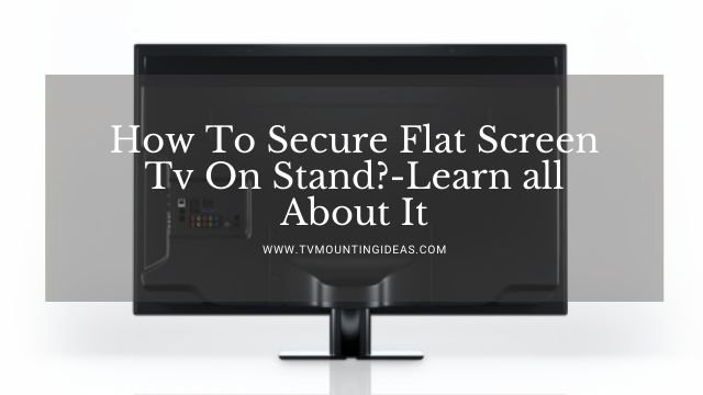 how to secure a flat screen tv from theft
