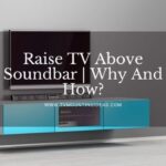 Raise TV Above Soundbar