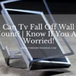 Can Tv Fall Off Wall Mount
