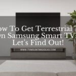 How To Get Terrestrial TV On Samsung Smart TV