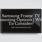 Samsung Frame TV Mounting Options